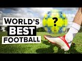 Here's the best football in the World - and WHY
