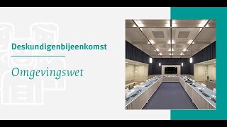 Deskundigenbijeenkomst Omgevingswet 21 december 2021