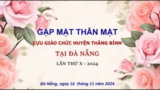 Gặp mặt thân mật Cựu Giáo chức Thăng Bình tại Đà Nẵng - 20/11/2024