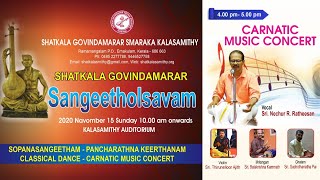 Carnatic Music Concert | Sri .Nechur R Ratheesan | Shatkala Govinda Marar Smaraka Kalasamithy