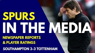 SPURS IN THE MEDIA & PLAYER RATINGS: Southampton 3-3 Tottenham "Con Men" and "Rantonio Conte"