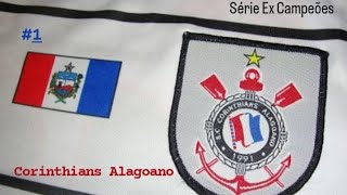 Ex Campeões  - Corinthians Alagoano #1