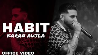Habit(official video)Karan Aujla | New Punjab song 2023|latest Punjab song 2023