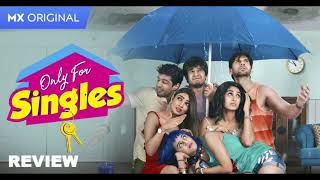 Only For Singles | MX Player Originals | TV Series Review |  Hindi Reviews