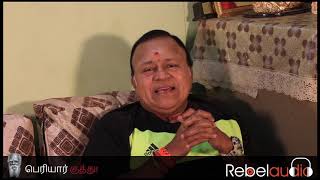 Thiru Radharavi Speaks About Periyar Kuthu | STR | Madhan Karky | Ramesh Thamilmani | Rebel Audio