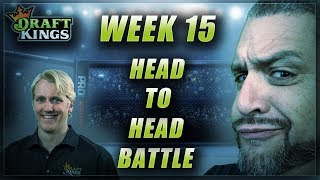 HEAD TO HEAD BATTLE VS. MAKISUPA | DRAFTKINGS NFL DFS WEEK 15 LINEUPS