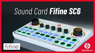 Sound Card Thu Âm Livestream Fifine SC6 [Hieuhien.vn]