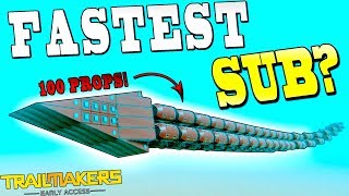 FASTEST SUBMARINE!? [Breaking Water Physics] - Trailmakers Early Access Gameplay Ep30