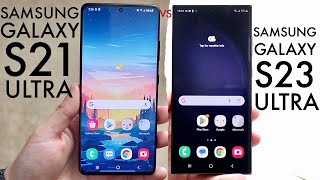 Samsung Galaxy S23 Ultra Vs Samsung Galaxy S21 Ultra! (Comparison) (Review)
