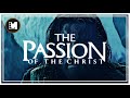 Meditating with Jesus in The Passion of the Christ [ambience]