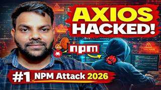 👉 Axios Hack Explained 😱 | NPM Supply Chain Attack 2026 | Every Developer Must Know