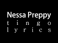 Nessa Preppy - Tingo Lyrics