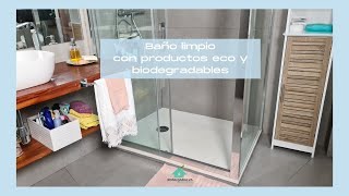 Clean your bathroom with ecological and biodegradable products