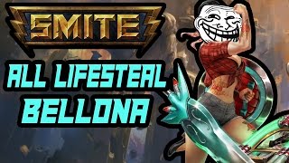 OP ALL LIFESTEAL BELLONA - Smite Troll Life Ep.18