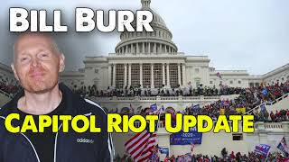 Capitol Riot Update  | Bill Burr | Monday Morning Podcast