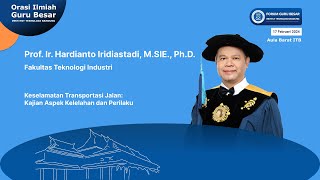 Orasi Ilmiah Guru Besar ITB : Prof. Hardianto Iridiastadi