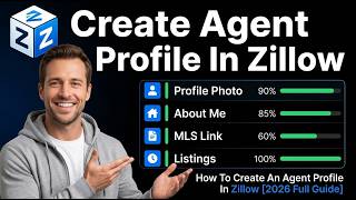How To Create An Agent Profile In Zillow [2026 Full Guide]