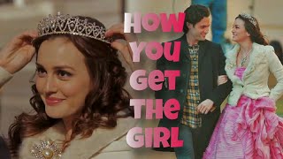 Dan and Blair | How You Get The Girl (Taylor's Version)