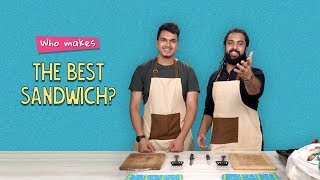 Who Makes The Best Sandwich? | Ft. Satyam \u0026 Akshay | Ok Tested