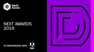 D&AD Next Awards 2019 - Trends and Themes | in partnership with Adobe