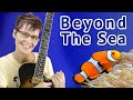 BEYOND THE SEA Guitar Tutorial - EASY Chord Melody - LA MER Guitar Lesson