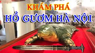 Hồ Gươm, Hồ Hoàn Kiếm, Hà Nội, Cẩm lang du lịch chi tiết 2025