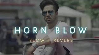 Horn_blow(slow+reverb)harrdy sandhu ||[Sameer tunes]💞