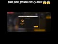 free fire incubator glitch today || Free fire incubator glitch free blueprint || Free fire ||#shorts