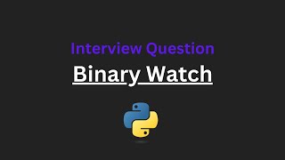 Binary Watch - Leetcode 401 - Python