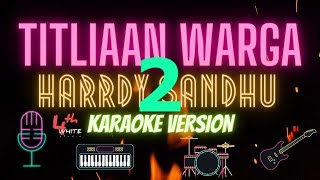 Titliaan Warga 2 Karaoke With Lyrics By Raju Ahir | Harrdy Sandhu ft Jaani | Sargun Mehta |