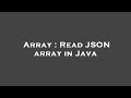 Array : Read JSON array in Java