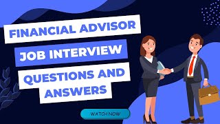 Financial Advisor Job Interview: Common Questions and Answers