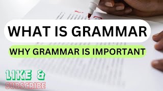 What is Grammar and why it is important