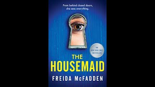 The Housemaid Audiobook | Chapters 1-10 | Suspenseful Narration