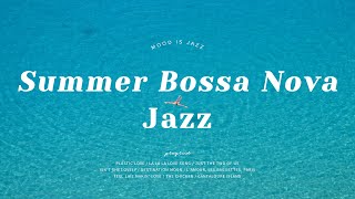 Playlist | 시원한 보사노바 재즈에 풍덩🌊 | Summer Bossa Nova Jazz