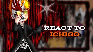 Ss arc react to ICHIGO KUROSAKI || Pt.1/2 || SakaraTocyo || Slight Ichihime || Reaction video