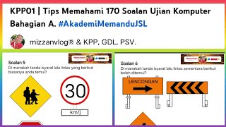 KPP01 | Tips Memahami 170 Soalan Ujian Komputer Bahagian A. #AkademiMemanduJSL