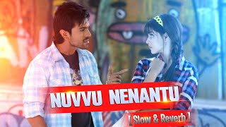 Orenge movie  - Nenu Nuvvantu Song [ Slow & Reverb] | Ramcharan
