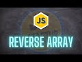 Javascript Coding Interview Question #1 - Reverse an array