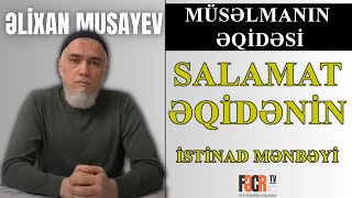 3. Salamat əqidənin istinad mənbəyi - Müsəlmanın Əqidəsi - Əlixan Musayev I Fəcr TV