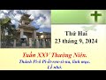 Thánh Lễ Thứ Hai ngày 23-9-2024 lúc 8g30 sáng giờ California, U.S.A.