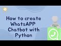 How to make Whatsapp Chatbot with Python and Twilio