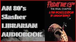 Friday The 13th 4: The Final Chapter The Novelization By Landon Turner Unabridged Audiobook