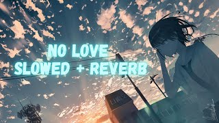 No Love [slowed and reverb] Shubh||Elle and Noah||Sad|| ANIME X