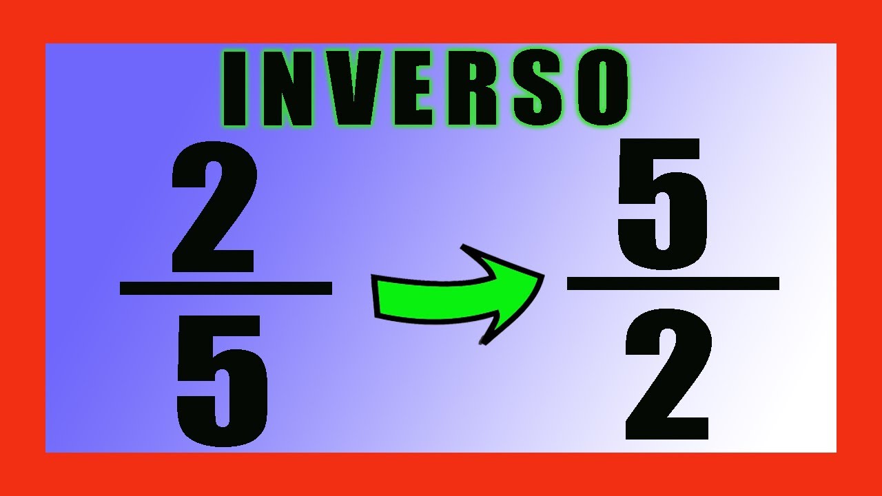 👉 Inverso Multiplicativo De Una Fraccion - YouTube