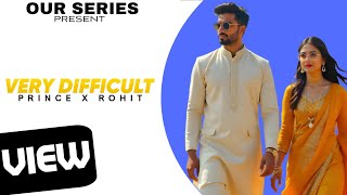 Very Difficult (Official Video) - Rohit | Rai Donewala | New Punjabi Song 2025