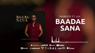 Mabeste Feat. Jux - Baadae Sana (Official Audio)