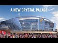 Crystal Palace FC unveil Selhurst Park redevelopment: Introducing a New Crystal Palace