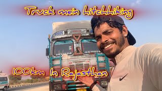 Rajasthan mein pahli baar truck 🚚mein hitchhiking 100 km 😁