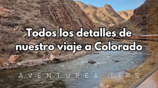 Todos los detalles de nuestro viaje a Colorado (Presupuesto, Ruta, Recomendaciones)